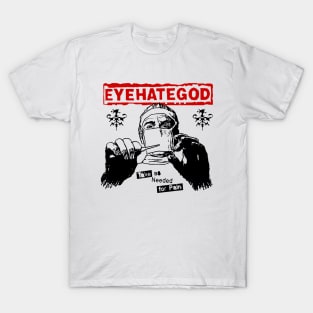 EYEHATEGOD - Take as Needed for Pain T-Shirt